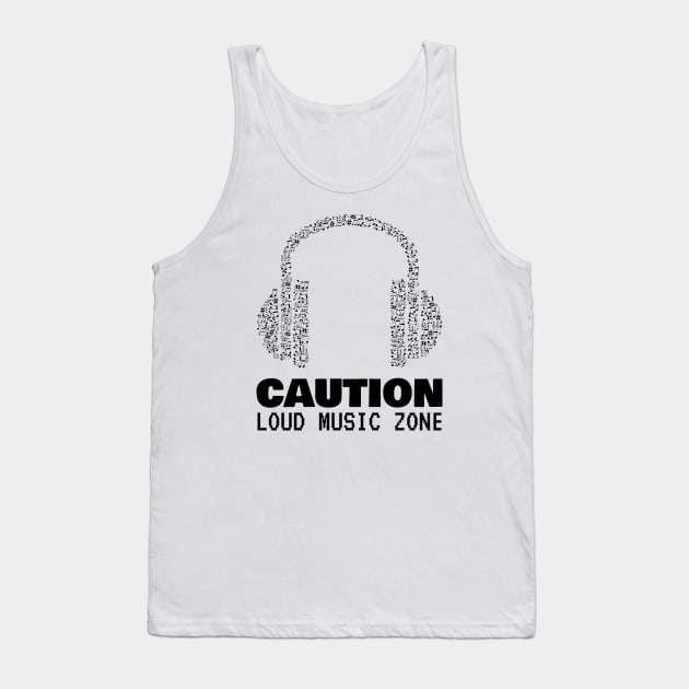 Caution Loud Music Zone Tank Top by No1YellowSoul